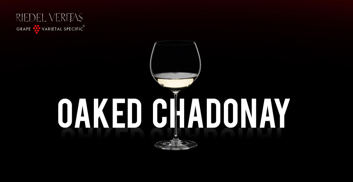 Riedel Veritas : Oaked Chardonnay