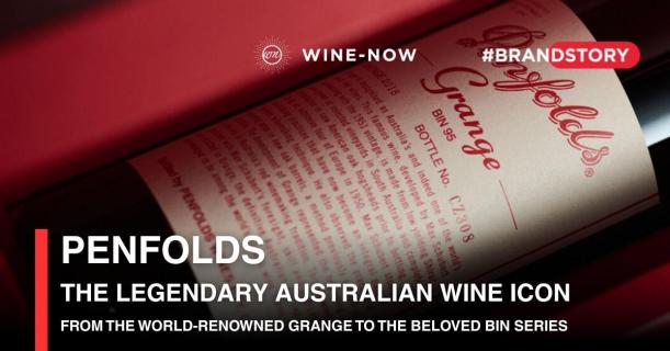Penfolds ตำนานไวน์ออสเตรเลีย ที่ทุกขวดคือประสบการณ์ระดับโลก