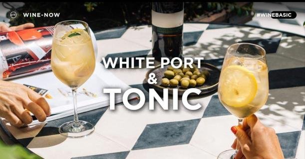 White Port & Tonic : เมื่อไวน์มาพบกับ Mixer ครอบจักรวาล